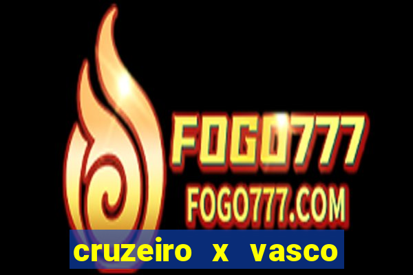 cruzeiro x vasco da gama multicanais